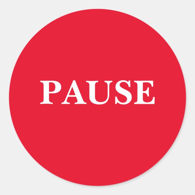 PAUSE Classic Round Stickers (Front)