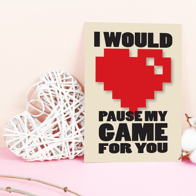 Pause My Game Gamer Nerdy Valentines Card (No need to reboot your love life as we have the ultimate Valentines day card just perfect for gamers)