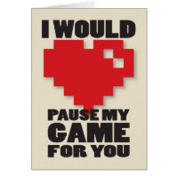 Pause my Game Greeting Card