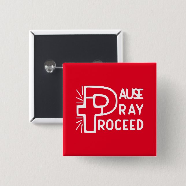 PAUSE PRAY PROCEED BUTTON (Front & Back)
