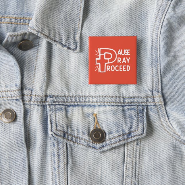 PAUSE PRAY PROCEED BUTTON (In Situ)