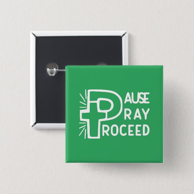 PAUSE PRAY PROCEED BUTTON (Front & Back)