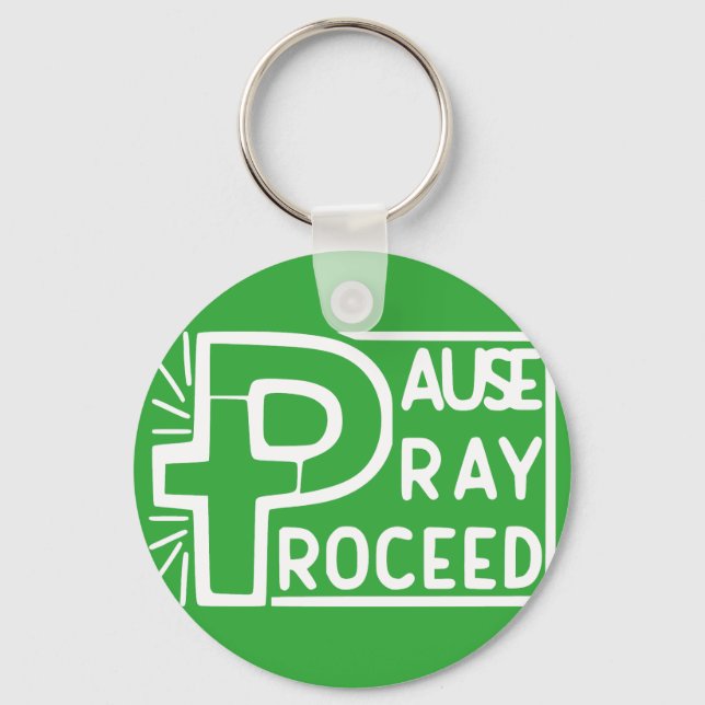 PAUSE PRAY PROCEED KEYCHAIN (Front)