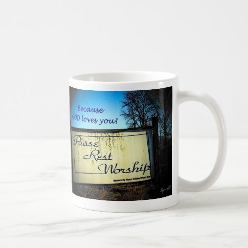 Pause Rest Worship God Loves You Coffee Mug