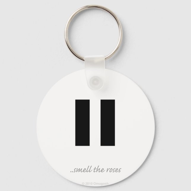 Pause smell the roses - Key Chain (Front)