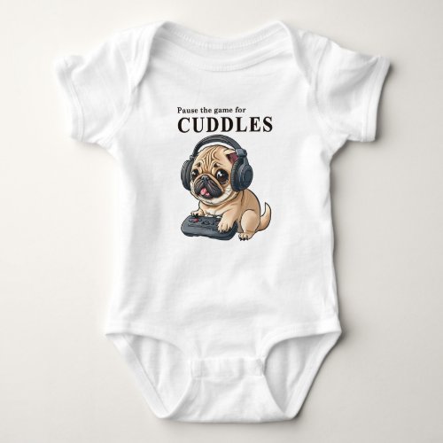 Pause the game for Cuddle _ Cute gamer DOG Baby Bodysuit