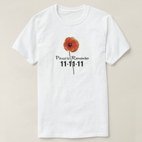 Pause To Remember Remembrance Day T_Shirt