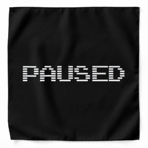 PAUSED BANDANA