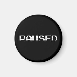 PAUSED MAGNET