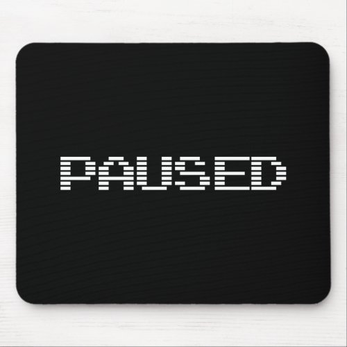 PAUSED MOUSE PAD