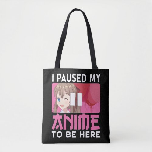 Paused My Anime Lover Japanese Manga Otaku Girl Tote Bag