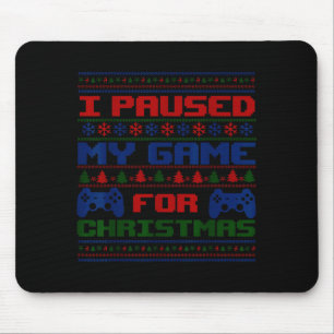 Paused My Game Christmas Gamer Xmas Men Boys Kids  Mouse Pad
