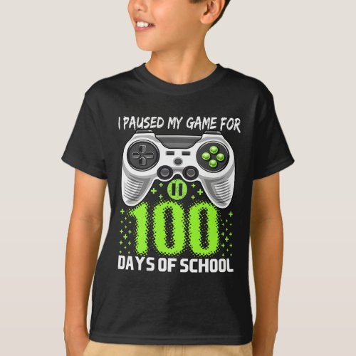 Paused My Game For 100 Days Of School Video Gamer  T_Shirt