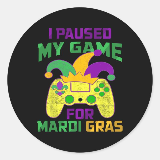 Paused My Game For Mardi Gras Controller Video Gam Classic Round Sticker (Front)