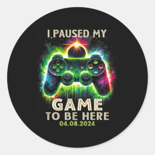 Paused My Game To Be Here Total Solar Eclipse 2024 Classic Round Sticker