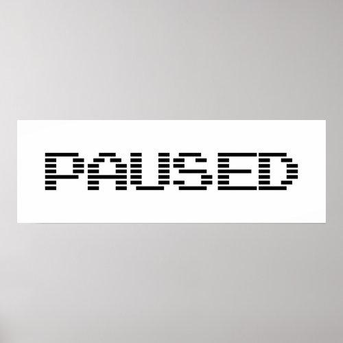 PAUSED POSTER