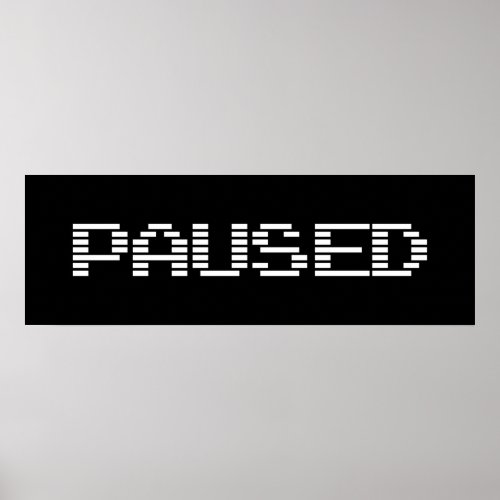 PAUSED POSTER