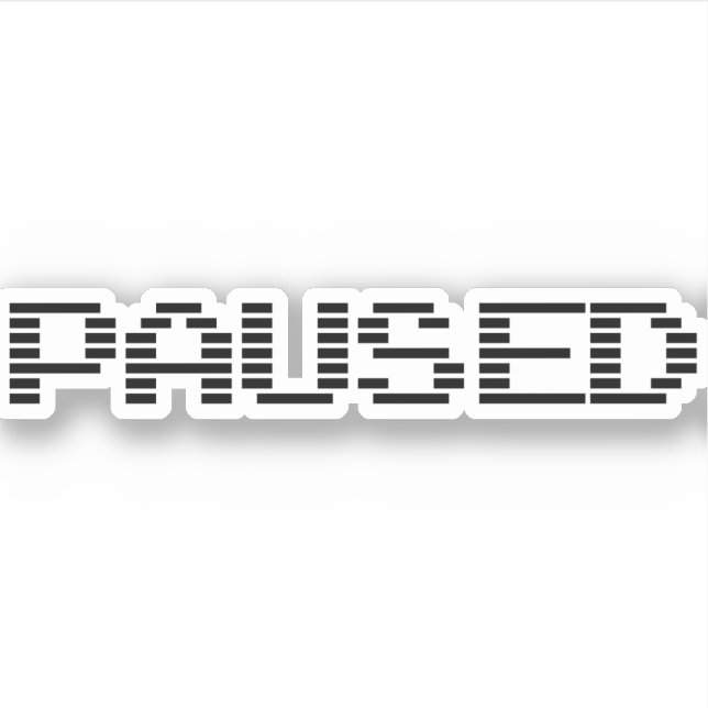 PAUSED STICKER (Front)