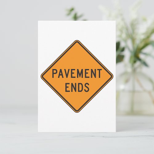 Pavement Ends Road Sign Invitations