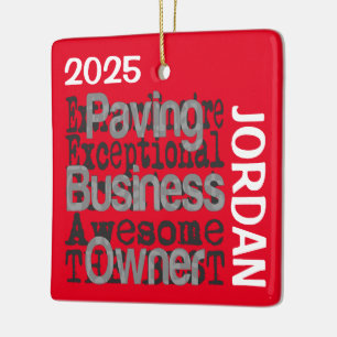 Paving Business Owner Extraordinaire CUSTOM Ceramic Ornament