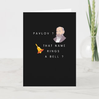 Pavlov ? That name rings a bell Card