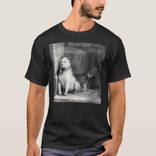 Pavlovx27s Dog Pampered Menial Classic T_Shirt