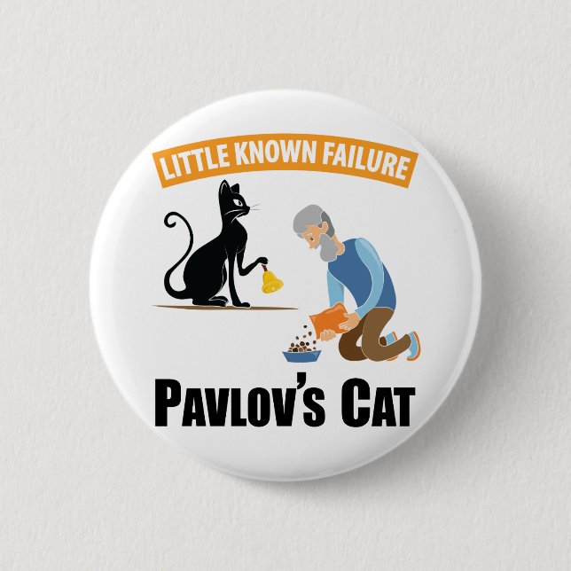 Pavlov's Cat - Funny Psychology Button (Front)