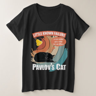 Pavlov's Cat - Funny Psychology Plus Size T-Shirt