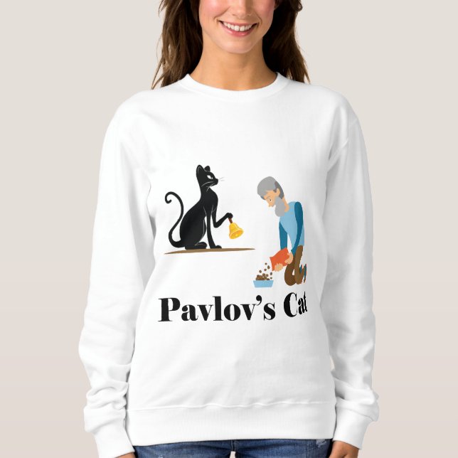 Pavlov's Cat Funny Psychology Sweatshirt (Front)
