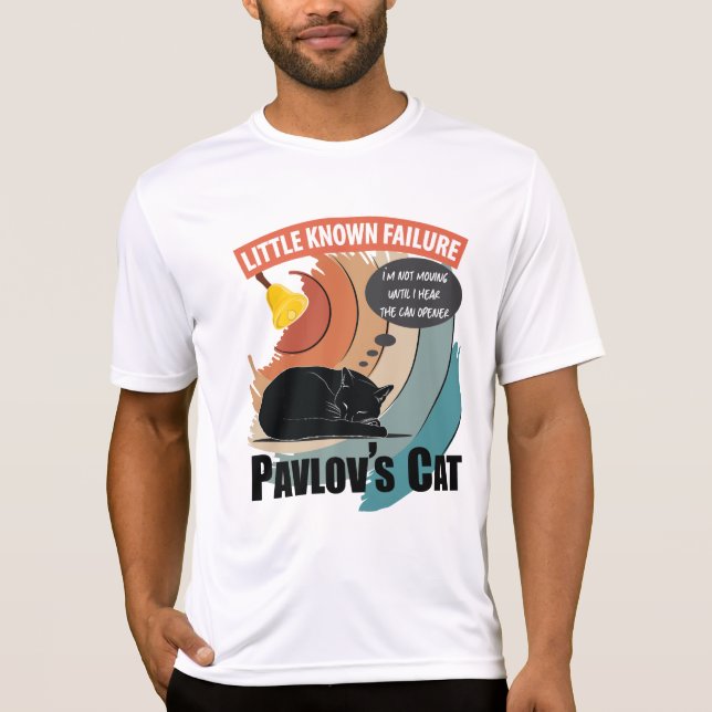 Pavlov's Cat - Funny Psychology T-Shirt (Front)