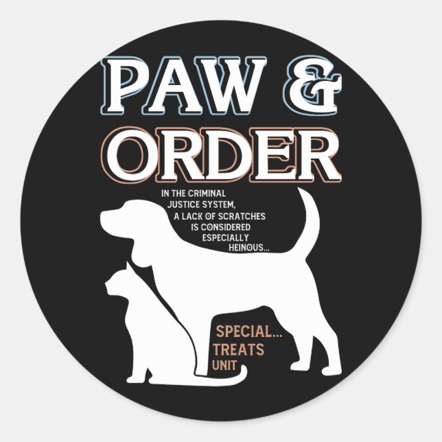 Paw and Order Special Training Dog And Cat Feline  Classic Round Sticker (Front)