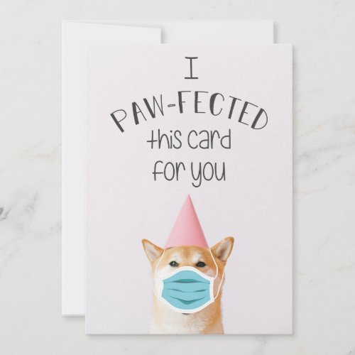 Paw_fected this card Fun Birthday Dog Quarantine
