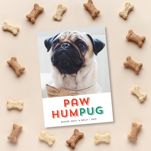 Paw Hum Pug Dog Cute Funny Type Holiday Photo