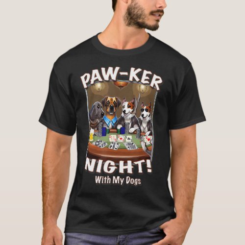 Paw_ker Night Dog Poker Beer By Yoraytees T_S T_Shirt