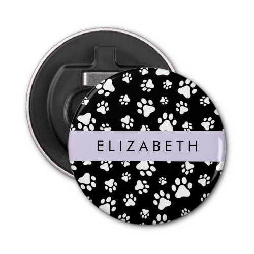 Paw Pattern Dog Paws Black and White Your Name Bottle Opener