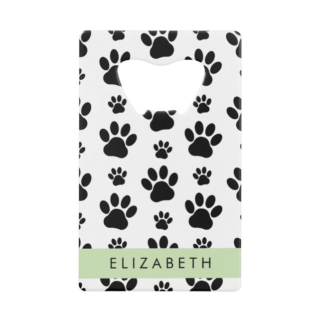 Paw Pattern, Dog Paws, Black and White, Your Name Credit Card Bottle Opener (Front)