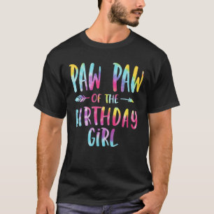 Paw Paw of the Birthday for Girl Tie Dye Colorful T-Shirt