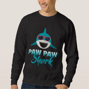 Paw Paw Shark Wearing Cool Sunglasses Grandpa Sweatshirt