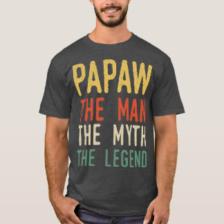 paw paw the man the the legend T-Shirt