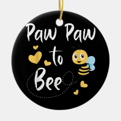 Paw Paw To Bee Cute Matching Family  Ceramic Ornament