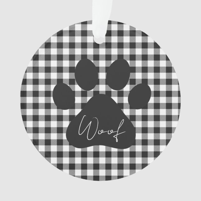 Paw Print WOOF Buffalo Plaid Black White Pet Fun Ornament (Front)