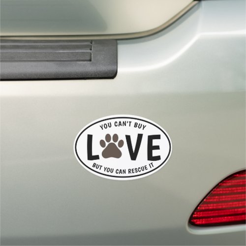 Paw Print You Cant Buy Love But You Can Rescue It Car Magnet