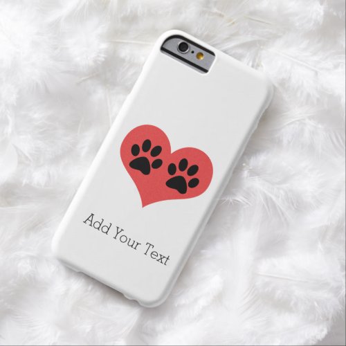 Paw Prints In My Heart by Shirley Taylor Barely There iPhone 6 Case