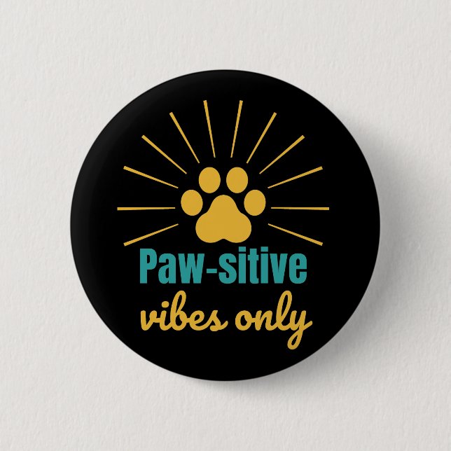 Paw-sitive Vibes Only cat lover Button (Front)