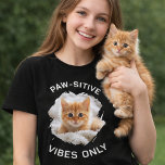 Paw-sitive vibes only cat photo black T-Shirt<br><div class="desc">For a black/dark colored t-shirt. White text. For a cat lover!  Personalize and add a photo of your cat.  Text: Paw-sitive vibes only.</div>