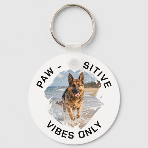 Paw-sitive vibes only dog photo keychain