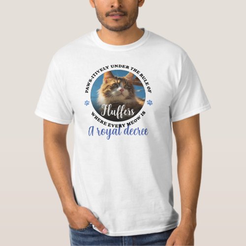 Paw_sitively ruled by pet namecustom cat photo T_Shirt