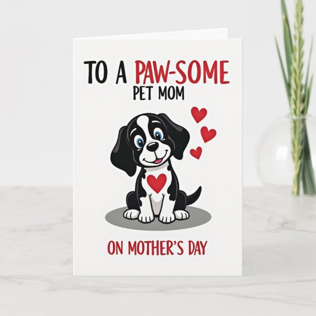 Paw Some Pet Mom Mothers Day Card (Front)