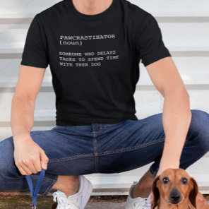 Pawcrastinator Definition Funny Dog Owner Saying T-Shirt