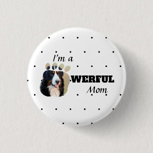 Pawerful Mom Custom Dog Photo Cute Pet Parent Button